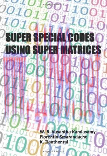 [FOX-Ebook]Super Special Codes Using Super Matrices