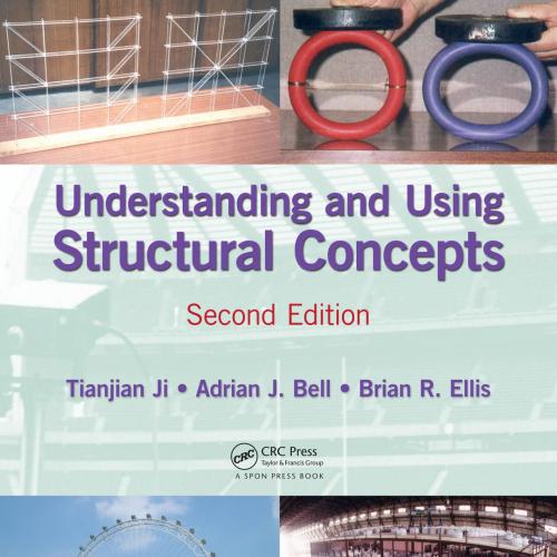 Understanding and Using Structural Concepts, Second Edition - Tianjian Ji & Adrian J. Bell & Br...