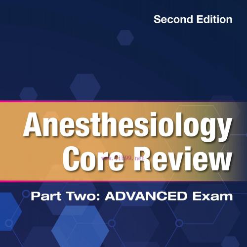 [AME]Anesthesiology Core Review: Part Two Advanced Exam, 2nd Edition (EPUB)
