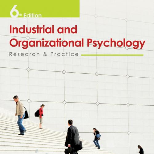 Industrial and Organizational Psychology Research and Practice, 6th Edition by Paul E. Spector