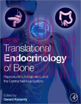 [AME]Translational Endocrinology of Bone: Reproduction, Metabolism, and the Central Nervous Sys...