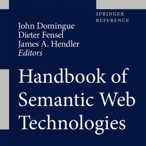 Handbook of Semantic Web Technologies