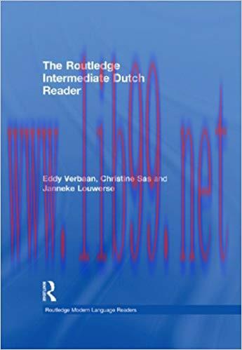 The Routledge Intermediate Dutch Reader (Routledge Modern Language Readers) 1st Edition,