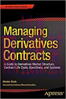 (PDF)Managing Derivatives Contracts: A Guide to Derivatives Market Structure, Contract Life Cyc...