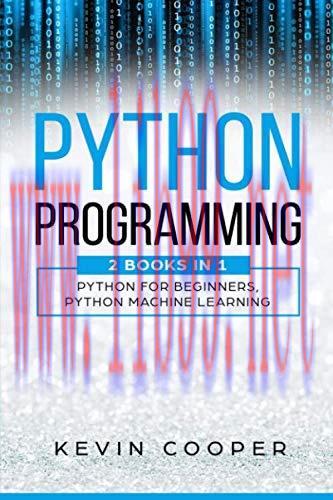 [FOX-Ebook]Python Programming: 2 Books in 1: Python For Beginners & Machine Learning