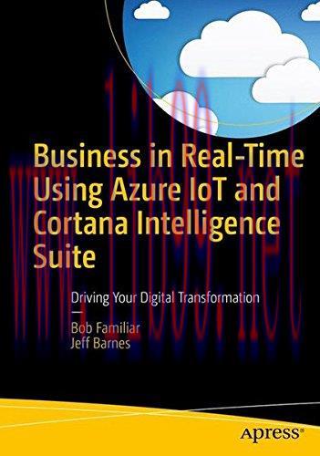 [FOX-Ebook]Business in Real-Time Using Azure IoT and Cortana Intelligence Suite: Driving Your D...