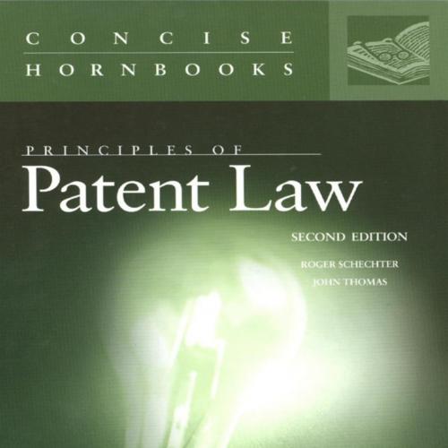 Principles of Patent Law (Conci - Roger Schechter,John Thomas - Roger Schechter,John Thomas