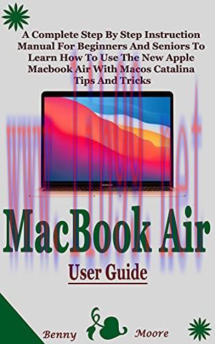[FOX-Ebook]Macbook Air User Guide: A Complete Step By Step Instruction Manual For Beginners And...