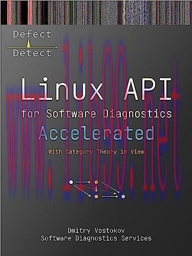 [FOX-Ebook]Accelerated Linux API for Software Diagnostics: With Category Theory in View