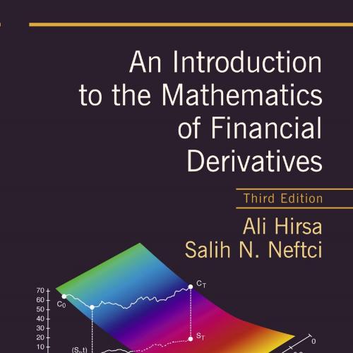 Introduction to the Mathematics of Financial Derivatives 3rd, An - Ali Hirsa & Salih Neftci