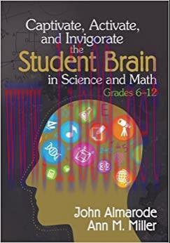(PDF)Captivate, Activate, and Invigorate the Student Brain in Science and Math, Grades 6-12