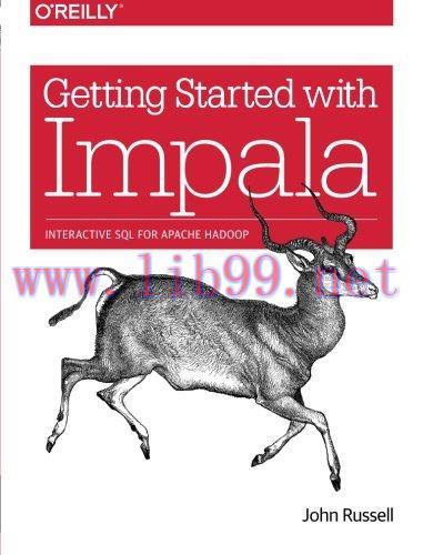 [FOX-Ebook]Getting Started with Impala: Interactive SQL for Apache Hadoop