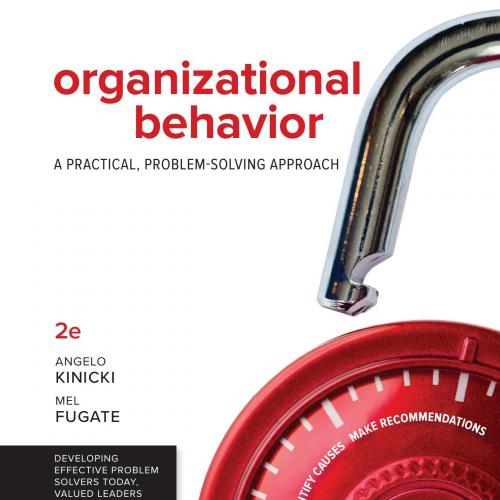 Organizational Behavior A Practical, Problem-Solving Approach Second Edition-Angelo Kinicki, Me...