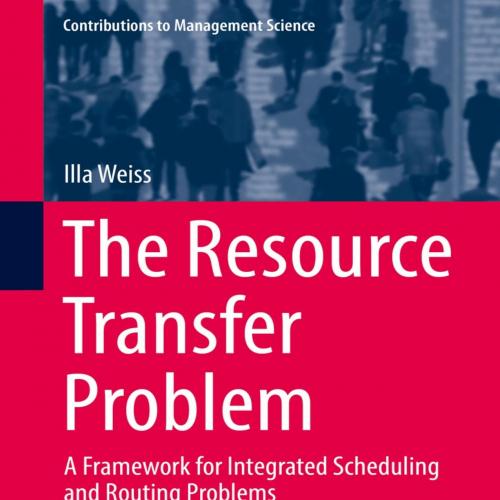 Resource Transfer Problem A Framework for Integrated Scheduling and Routing Problems .303002537...