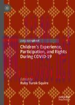 [PDF]Children&rsquo;s Experience, Participation, and Rights During COVID-19