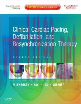 [AME]Clinical Cardiac Pacing, Defibrillation and Resynchronization Therapy, 4th Edition