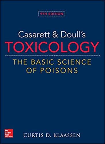Casarett and Doull’s Toxicology The Basic Science of Poisons, Ninth Edition