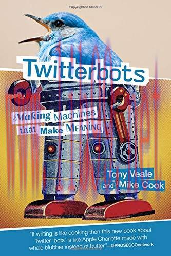 [FOX-Ebook]Twitterbots: Making Machines that Make Meaning