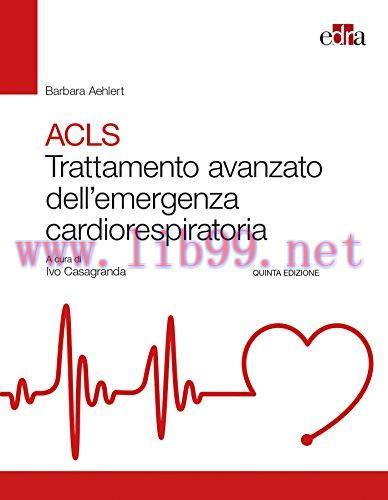 [AME]ACLS. Trattamento avanzato dell'emergenza cardiorespiratoria, 5e (EPUB + Converted PDF)