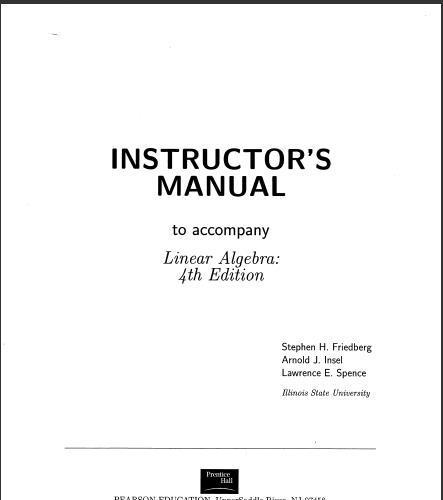 (Solution Manual)Linear Algebra, 4th Edition by Stephen H. Friedberg.pdf