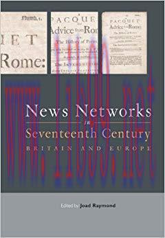 News Networks in Seventeenth Century Britain and Europe 1st Edition,