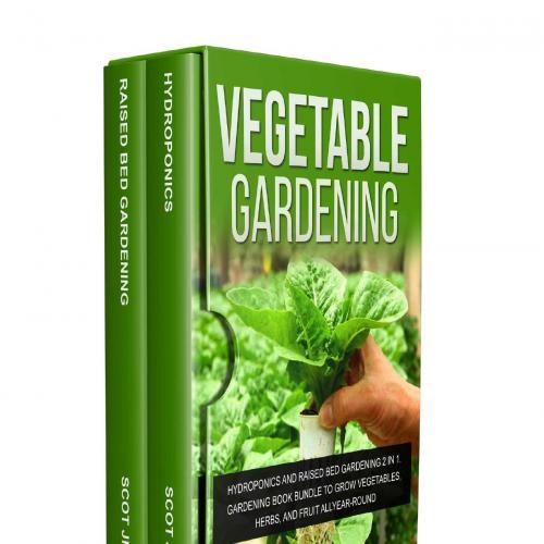 VEGETABLE GARDENING_ Hydroponics and Raised Bed Gardening 2 in Book Bundle to Grow Vegetables, ...