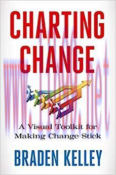 (PDF)Charting Change: A Visual Toolkit for Making Change Stick 1st ed. 2016 Edition