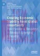 [PDF]Creating Economic Stability Amid Global Uncertainty: Post-Pandemic Recovery in Mexico&rsquo;s Em...