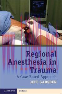 [AME]Regional Anesthesia in Trauma: A Case-Based Approach (Original PDF)