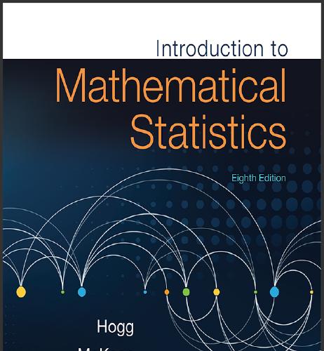 (SM)Introduction to Mathematical Statistics 8th Edition by Hogg.zip