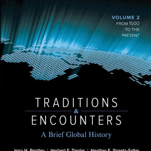 Traditions and Encounters A Brief Global History Vol 2, 4th Edition