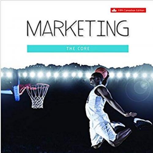 Marketing The Core 5th Canadian Edition by Roger A. Kerin