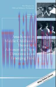 [AME]Attachment in Middle Childhood: Theoretical Advances and New Directions in an Emerging Fie...