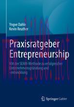 [PDF]Praxisratgeber Entrepreneurship: Mit der SEAM-Methode zu erfolgreicher Unternehmensgr&uuml;ndun...