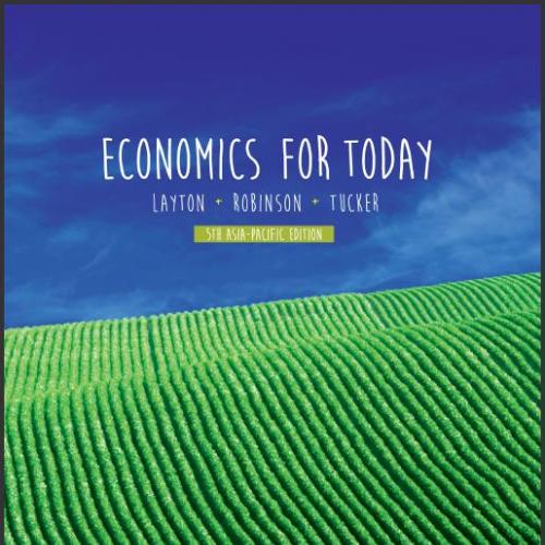 (Solution Manual)Economics for Today 5th Asia Pacific Edition by Layton.zip