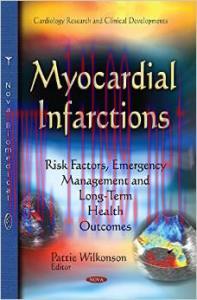 [AME]Myocardial Infarctions: Risk Factors, Emergency Management and Long-term Health Outcomes