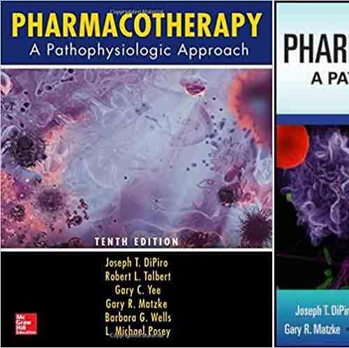Pharmacotherapy A Pathophysiologic Approach, 10th Edition + 9e