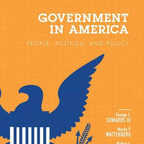 Government in America People, Politics, and Policy 16th Edition