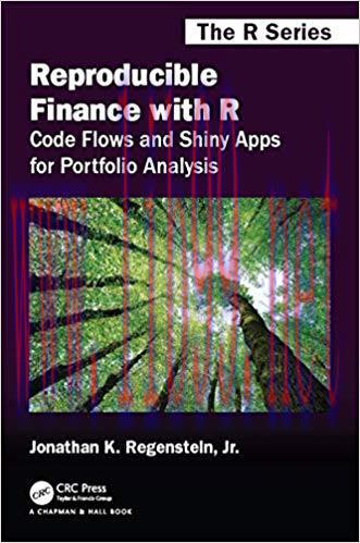 Reproducible Finance with R: Code Flows and Shiny Apps for Portfolio Analysis (Chapman & Hall/C...