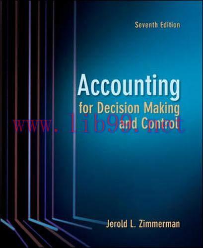 [FOX-Ebook]Accounting for Decision Making and Control, 7th Edition