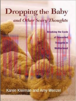 (PDF)Dropping the Baby and Other Scary Thoughts: Breaking the Cycle of Unwanted Thoughts in Mot...