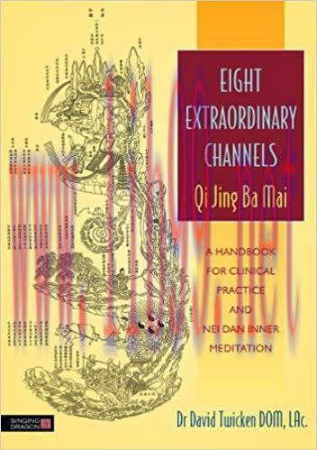 (PDF)Eight Extraordinary Channels &ndash; Qi Jing Ba Mai: A Handbook for Clinical Practice and Nei Da...