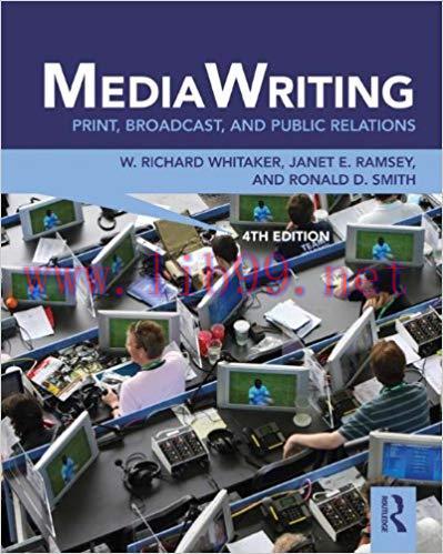 MediaWriting: Print, Broadcast, and Public Relations 4th Edition,