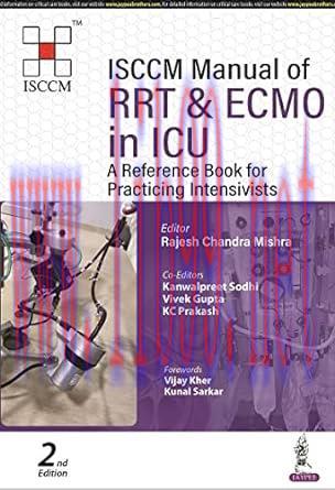 [AME]ISCCM Manual of RRT and ECMO in ICU: A Reference Book for Practicing Intensivists, 2ed (Or...