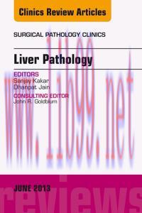 [AME]Liver Pathology, An Issue of Surgical Pathology Clinics, 1e (The Clinics: Surgery)