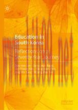 [PDF]Education in South Korea: Reflections on a Seventy-Year Journey