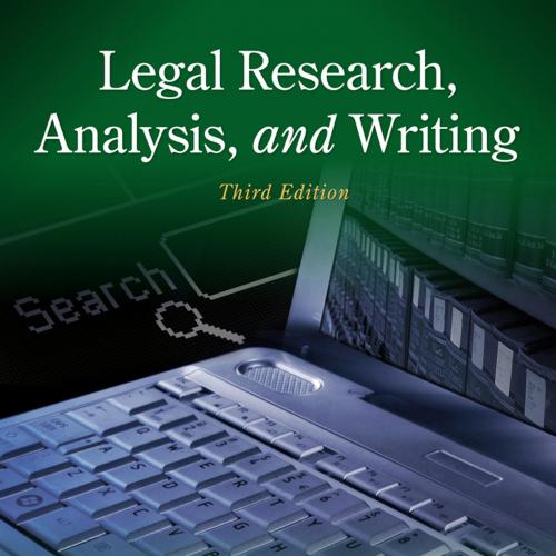 Legal Research, Analysis, and Writing 3rd Edition by William H. Putman - Wei Zhi