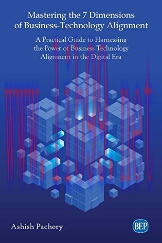 [FOX-Ebook]Mastering the 7 Dimensions of Business-Technology Alignment: A Practical Guide to Ha...