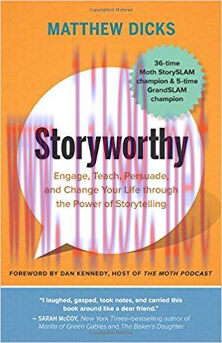 [PDF]Storyworthy: Engage, Teach, Persuade, and Change Your Life through the Power of Storytelli...