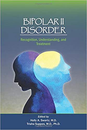 Bipolar II Disorder Recognition, Understanding, and Treatment